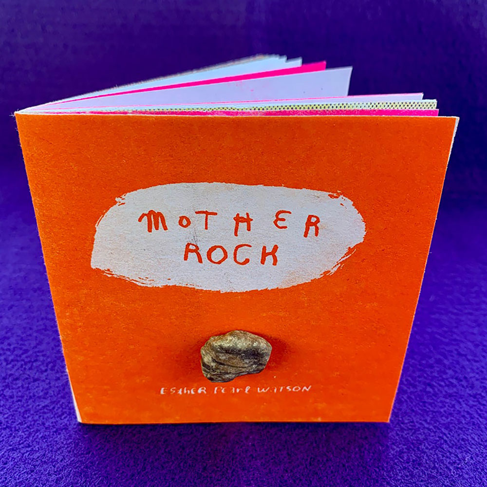 Mother Rock 2020, Esther Pearl Watson, Multi-color Riso printer with stone on cover, 38 pages, signed and numbered, edition of 65, 4” x 4”
