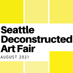 Much to See: Seattle Deconstructed Art Fair August 5 – 31