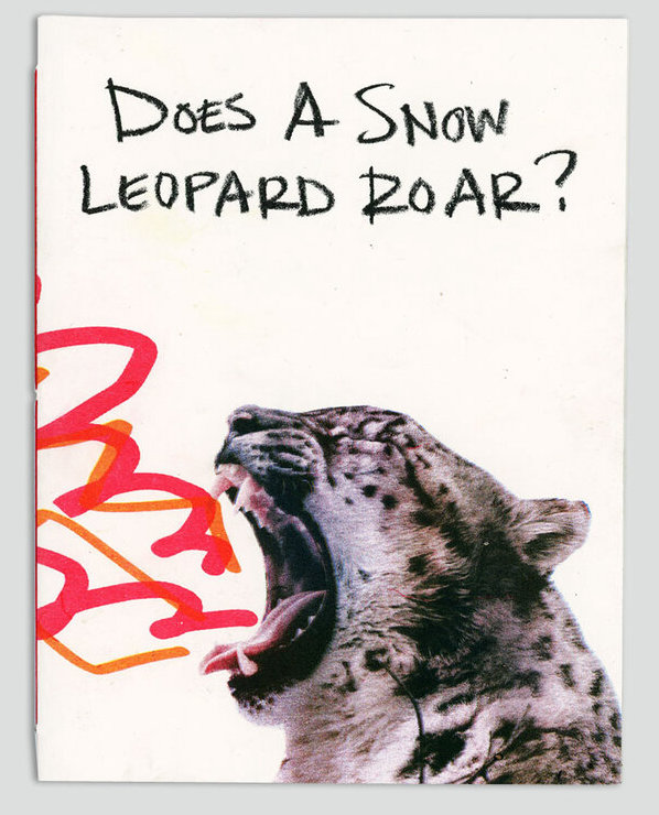 Shh Books Does a Snow Leopard Roar?, 2019 Edition of 50 Riso printed, threadbound 20 pages 7” x 5”
